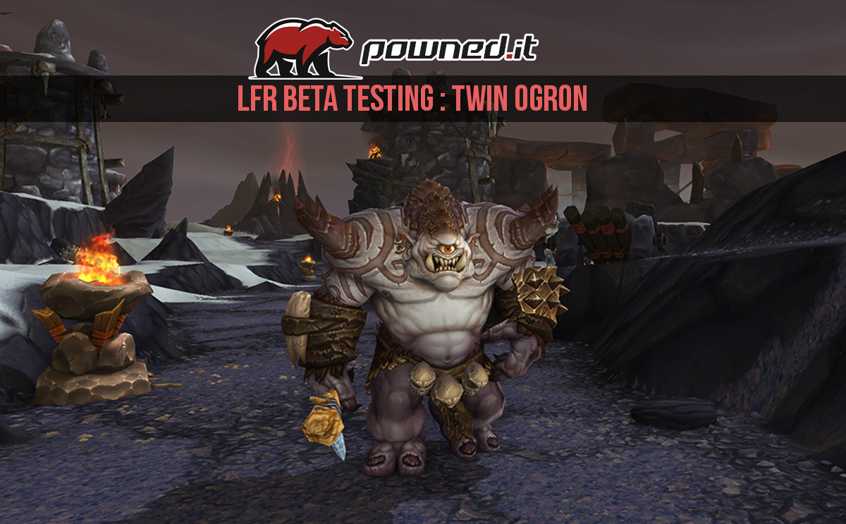 WoD LfR Beta Testing : Ogron Gemelli