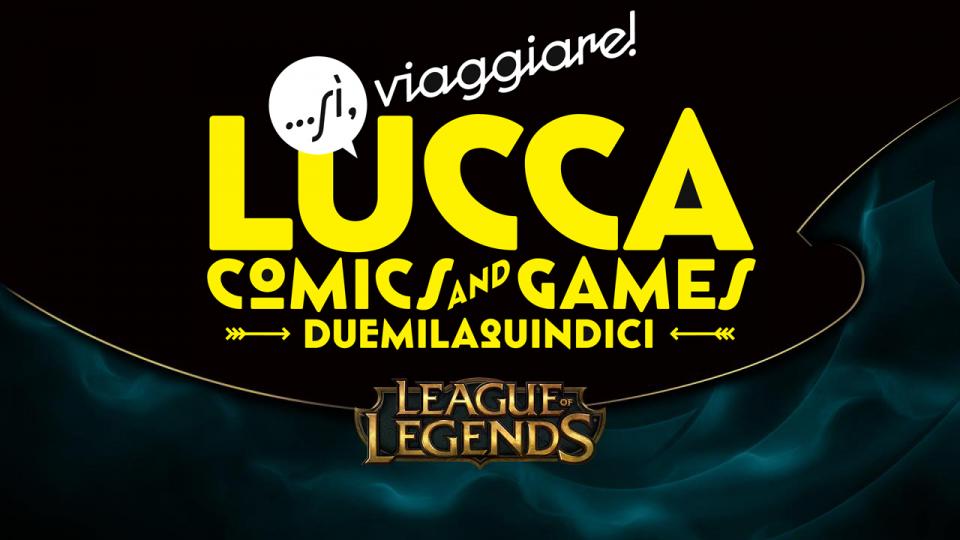 League of Legends a Lucca Comics&Games!