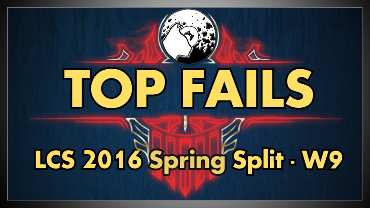 Top 5 Fails LCS – Week 9