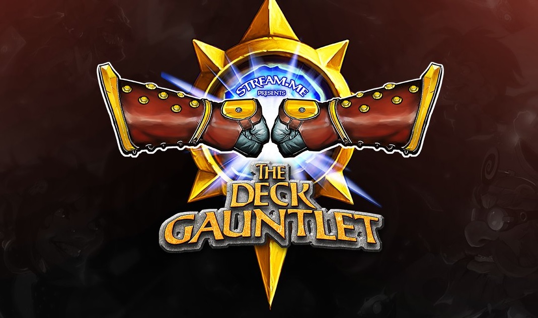 In diretta The Deck Gaunlet, il nuovo torneo di StreamMe!