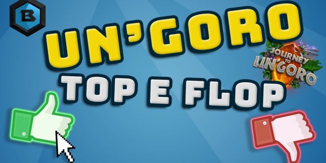Un’Goro, quali sono stati i Top ed i Flop della nuova espansione?