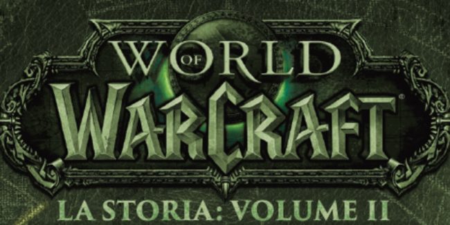 World of Warcraft : La Storia Vol. II è finalmente disponibile in Italiano!