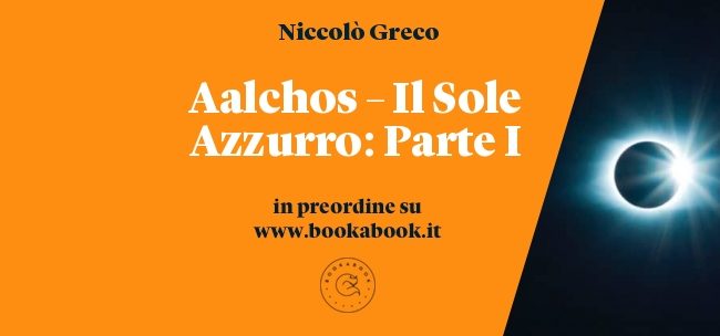 Aalchos – Il Sole Azzurro, parliamo di un nuovo libro fantasy tutto italiano