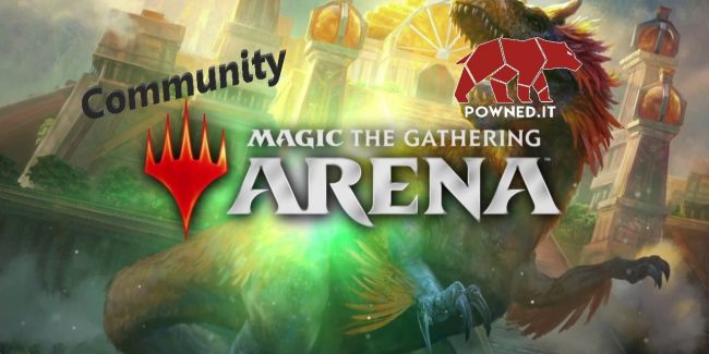 Community Magic The Gathering: Arena, ci pensa Powned.it