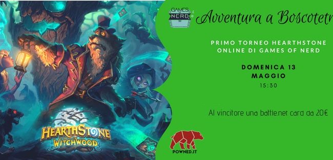 Primo Torneo Hearthstone Games of Nerd: “Avventura A Boscotetro”