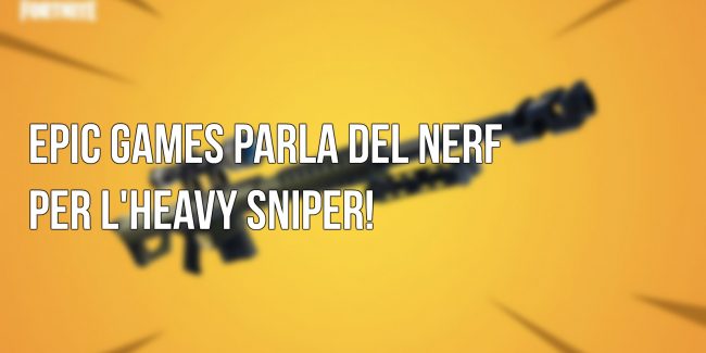 Fortnite: Epic Games parla del nerf all’Heavy Sniper