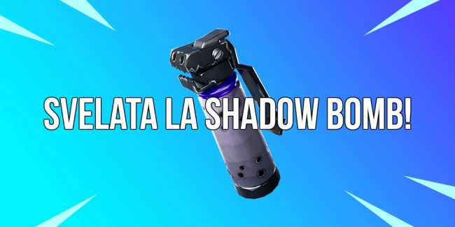 Fortnite: Ecco la Shadow Bomb