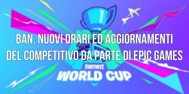 Fortnite: Nuovi orari per le qualificazioni della Coppa del Mondo, correzione bug e ban a XXiF