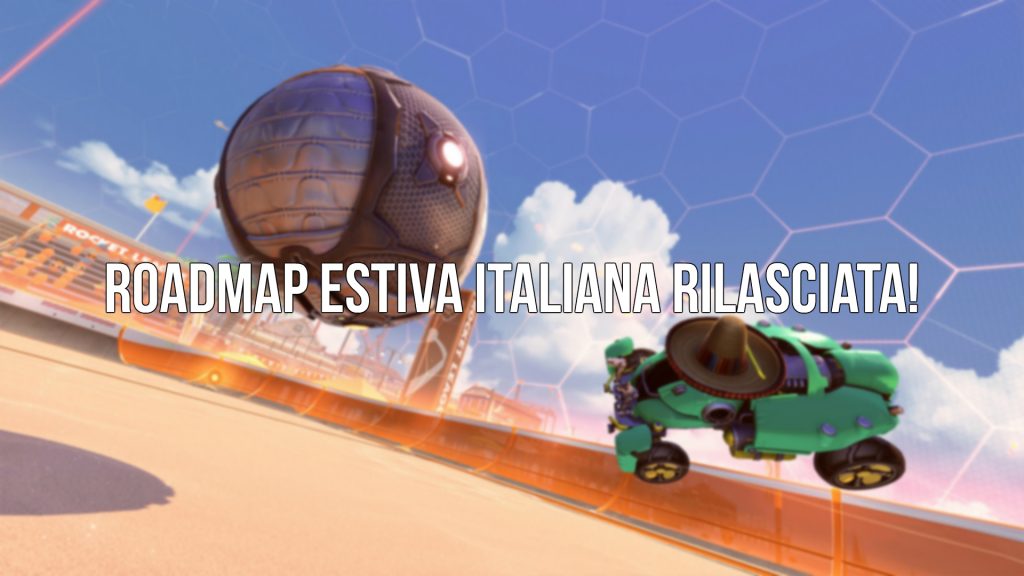 Rocket League: Roadmap estiva italiana