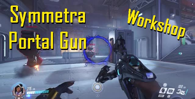 Symmetra Portal Gun! Il Workshop di Overwatch continua a stupire!