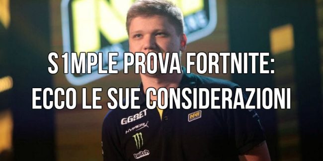 S1mple, pro player di CS:GO, analizza il gameplay di Fortnite