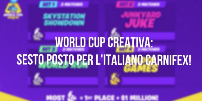 Fortnite: Ecco i risultati della Coppa del Mondo Creativa, sesto posto per l’italiano Carnifex!