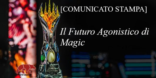 [COMUNICATO STAMPA] Il futuro Agonistico di Magic