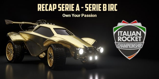 Rocket League: Recap Giornata 3-4 Serie A / 1-2 Serie B IRC