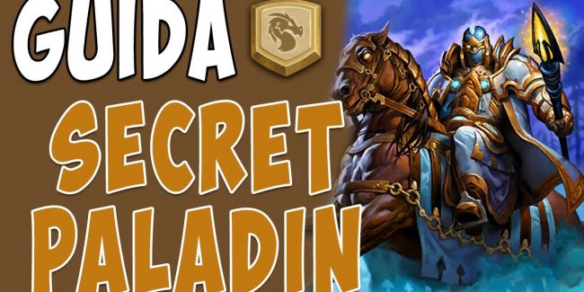 Secret Paladin: online la guida di Bertels per questo nuovo deck!