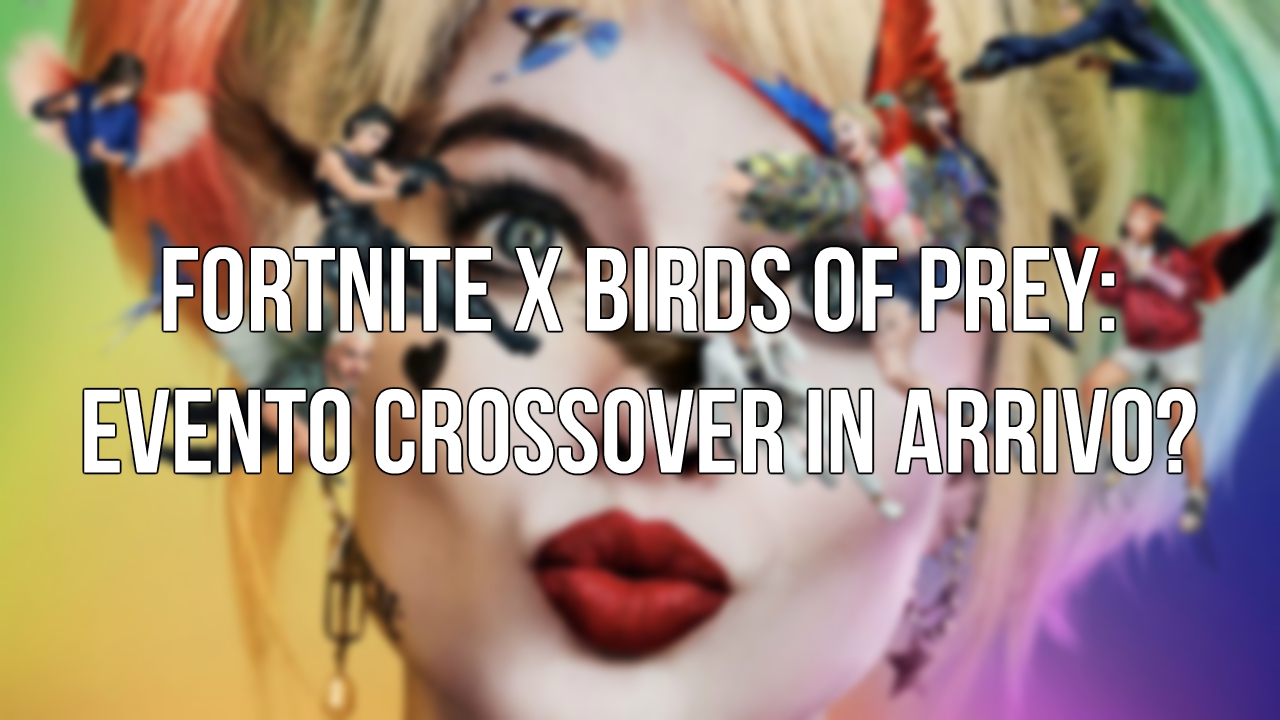 Fortnite x Birds of Prey: Evento crossover in arrivo?