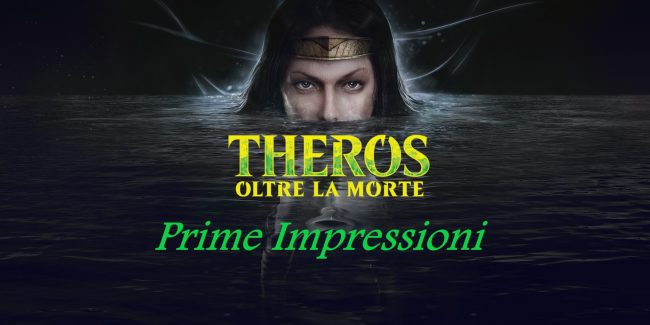 THEROS BEYOND DEATH EARLY ACCESS: Le Nostre Prime Impressioni