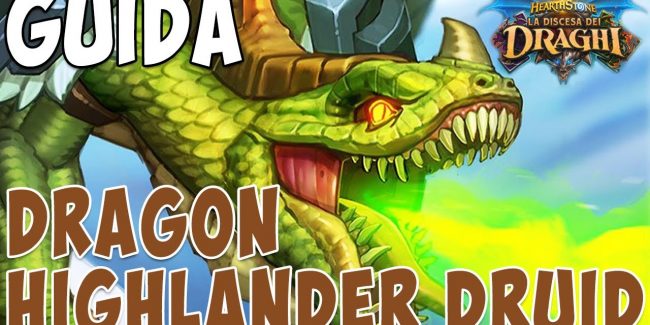 Nuova guida online: luce sull’Highlander Dragon Druid!