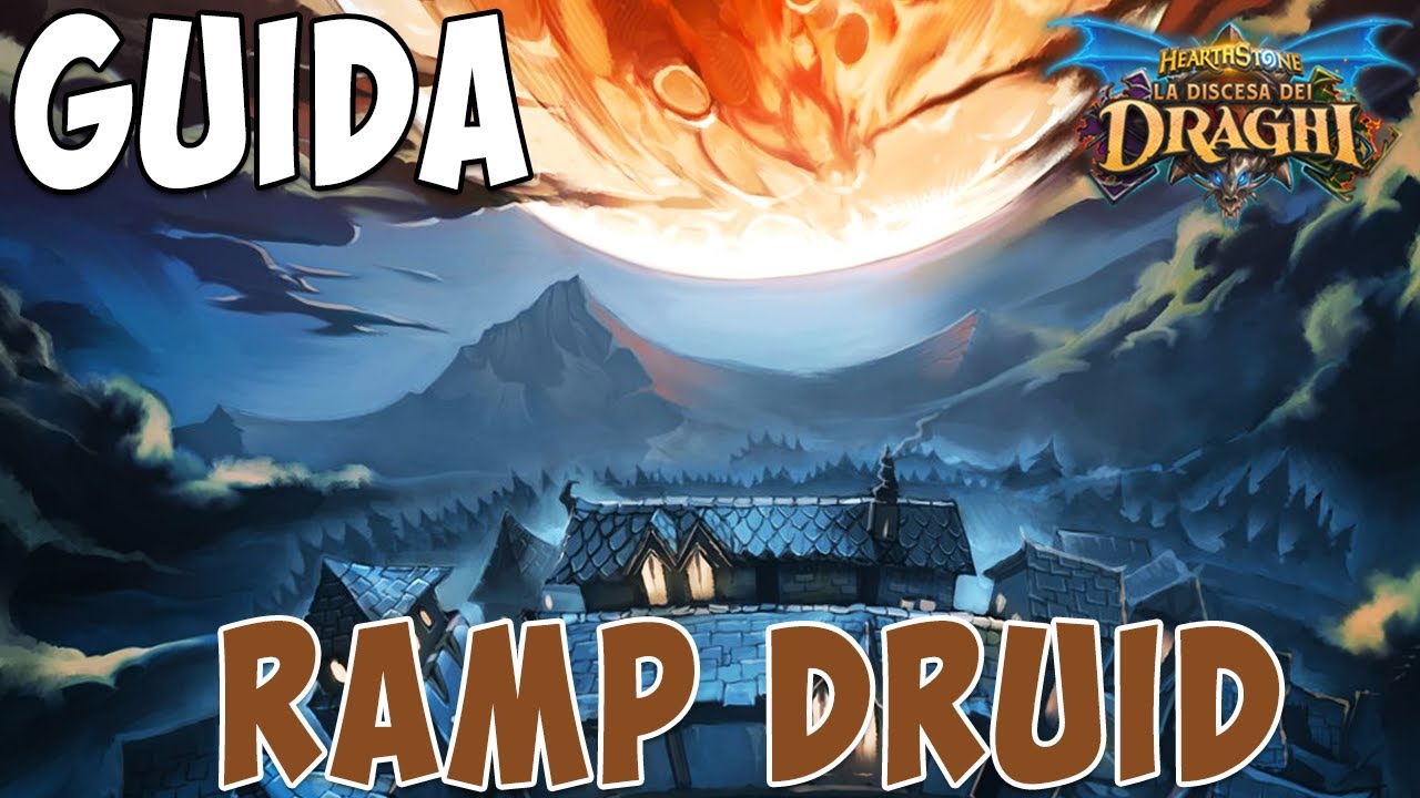 Come giocare al meglio il Ramp Druid?