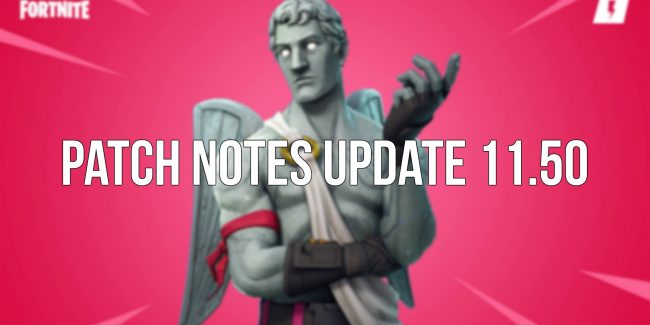 Fortnite: Patch Notes Update 11.50
