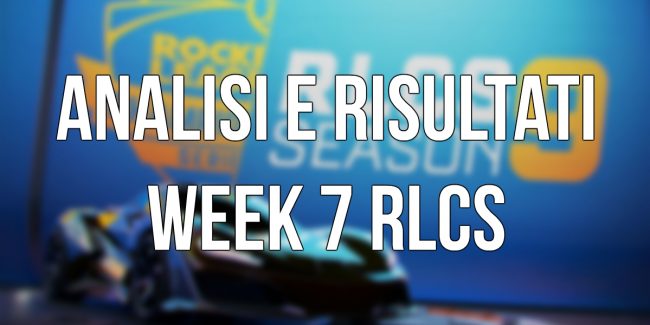 Rocket League: Analisi e Risultati 7° giornata RLCS