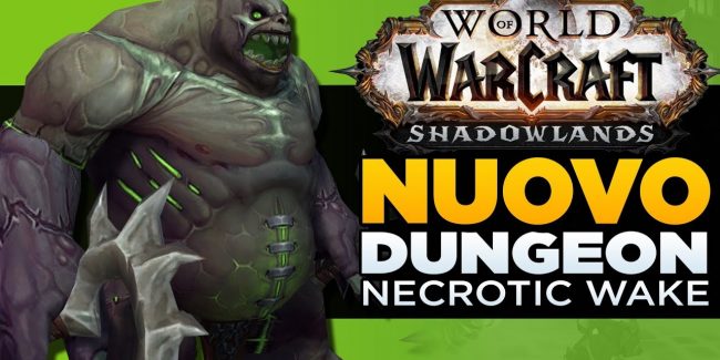 NECROTIC WAKE: prime prove del nuovo dungeon di Shadowlands!