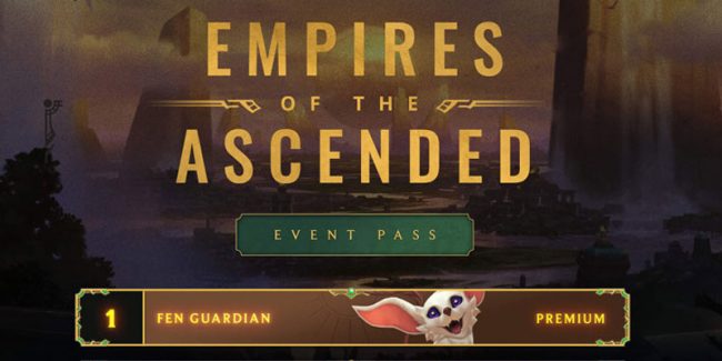 Empires of the Ascended, ecco i dettagli del pass evento di Runeterra!